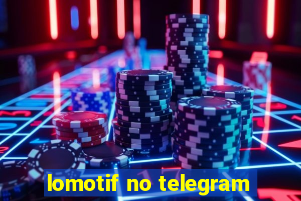 lomotif no telegram